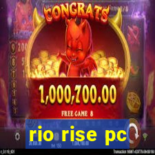 rio rise pc